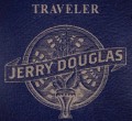 Jerry Douglas - Traveler