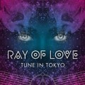 Tune In Tokyo Ray Of Love