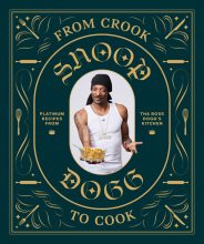 Snoop Dogg From Crook To Cook