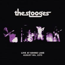 The Stooges Live At Goose Lake