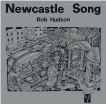 Bob Hudson Newcastle Song