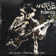 Neil Young Noise and Flowers
