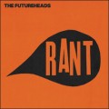 The Futureheads - Rant