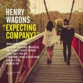 Henry Wagons Expecting Company