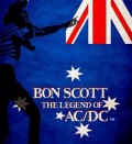 Bon Scott The Legend of ACDC