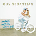 Guy Sebastian Come Home With Me Noise11.com music news