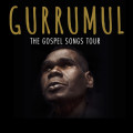 Gurrumul The Gospel Songs Tour