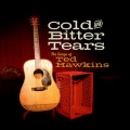 Cold and Bitter Tears The Songs of Ted Hawkins