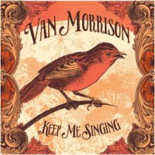 Van Morrison Keep Me Singing