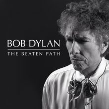 Bob Dylan The Beaten Path