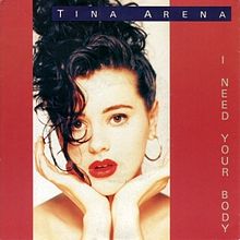 Tina Arena I Need Your Body