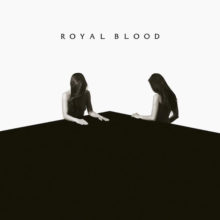 Royal Blood How Did We Get So Dark