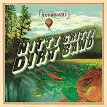 Nitty Gritty Dirt Band Anthology