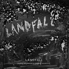 Laurie Anderson Landfall