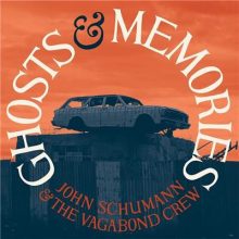 John Schumann Ghosts and Memories