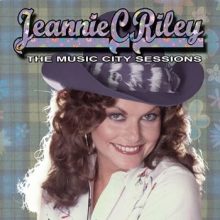 Jeannie C Riley The Music City Sessions