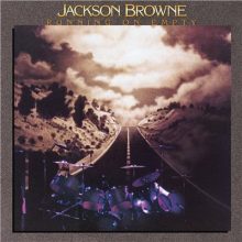 Jackson Browne Running On Empty