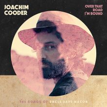 Joachim Cooder Over That Road Im Bound