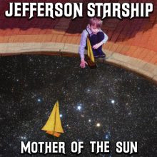 Jefferson Starship Mother of the Sun