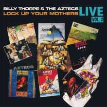 Billy Thorpe and the Aztecs Lock Up Your Mother Live Vol 2