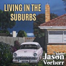 Jason Vorherr Living In The Suburbs