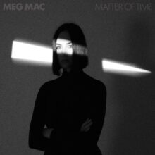 Meg Mac Matter of Time