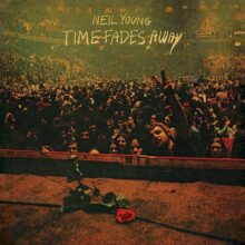 Neil Young Time Fades Away