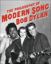Bob Dylan Philosophy of Modern Song