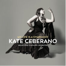 Kate Ceberano My Life Is A Symphony