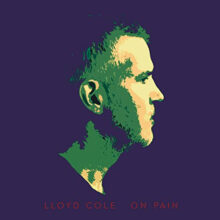 Lloyd Cole On Pain