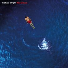 Richard Wright Wet Dream