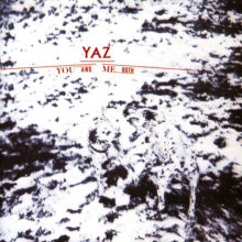 Yazoo You and Me Both