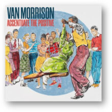 Van Morrison Accentuate The Positive