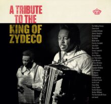 A Tribute To The King of Zydeco