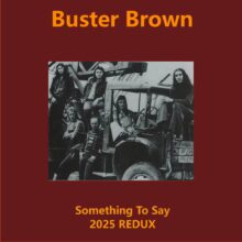 Buster Brown Something to Say 2025 edition