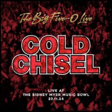 Cold Chisel The Big Five O Live