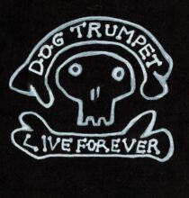 Dog Trumpet Live Forever