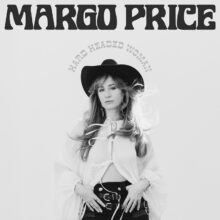 Margo Price launches Hard Headed Woman with special guests Tyler Childers, Jesse Welles, Rodney Crowell, Kris Kristofferson, and Waylon Jennings