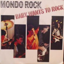 Mondo Rock Baby Wants To Rock