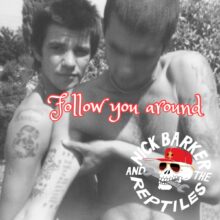 Nick Barker Follow You Around
