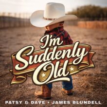 Patsy & Dave I'm Suddenly Old
