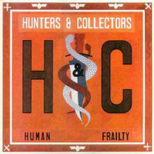 Hunters & Collectors Human Frailty 40th Anniversary Album Cover