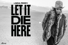 Linda Perry Let It Die Here