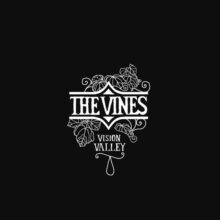 The Vines Vision Valley