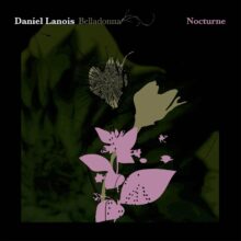 Daniel Lanois Belladonna Nocturne