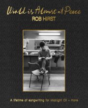 Rob Hirst World Is Almost At Peace