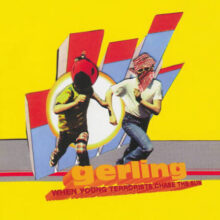 Gerling 25th anniversary edition of When Young Terrorists Chase The Sun