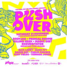 The Push and triple j Unearthed competition for Push Over 40 Years Of The Push