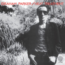 Graham Parker Heat Treatment album cover, 1976, marking the album's 50th anniversary