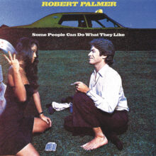 Robert Palmer on the cover of Some People Can Do What They Like, his 1976 Island Records album featuring a strip-poker scene with Denise Michele.